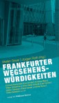 Frankfurter WegsehenswürdigkeitenWegsehenswürdigkeiten